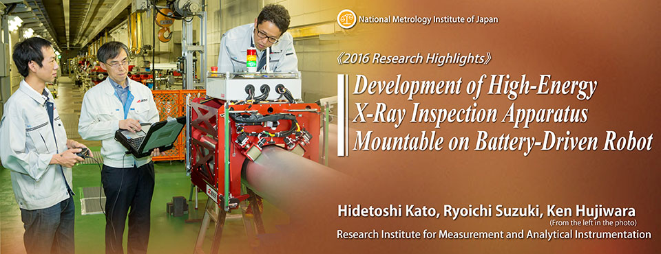 Development of High-Energy X-Ray Inspection Apparatus Mountable on Battery-Driven Robot
