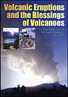 Volcanic Eruptions and the Blessings of Volcanoes a binding