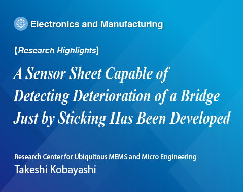 A Sensor Sheet Capable of Detecting Deterioration of a Bridge Just by Sticking Has Been Developed