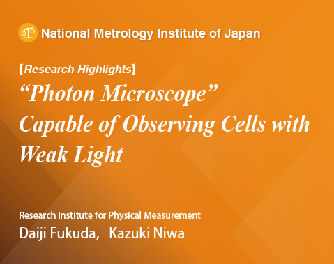 “Photon Microscope” Capable of Observing Cells with Weak Light